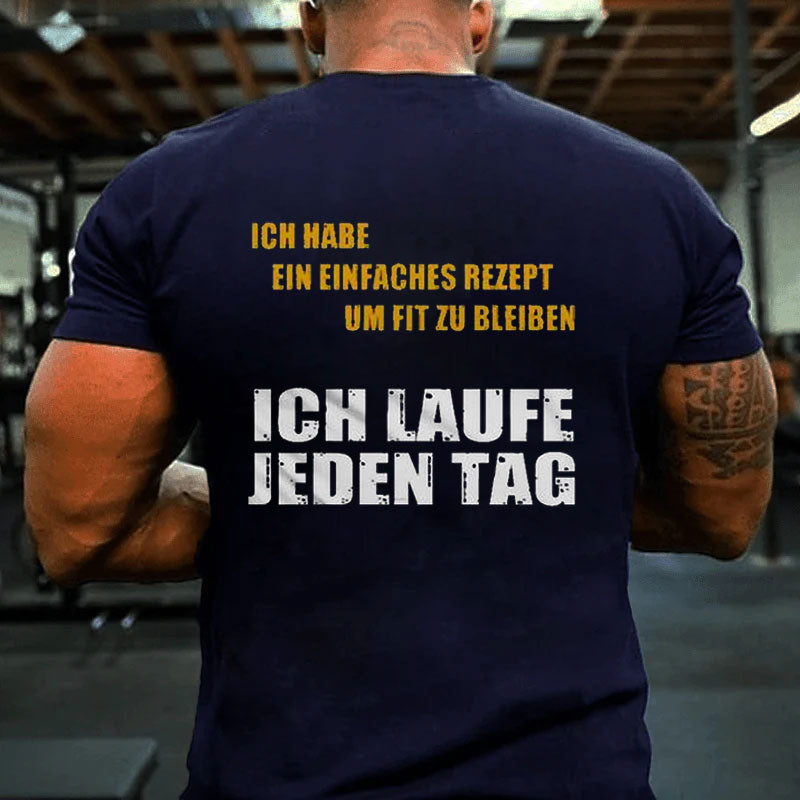 Ich laufe jeden Tag T-Shirt