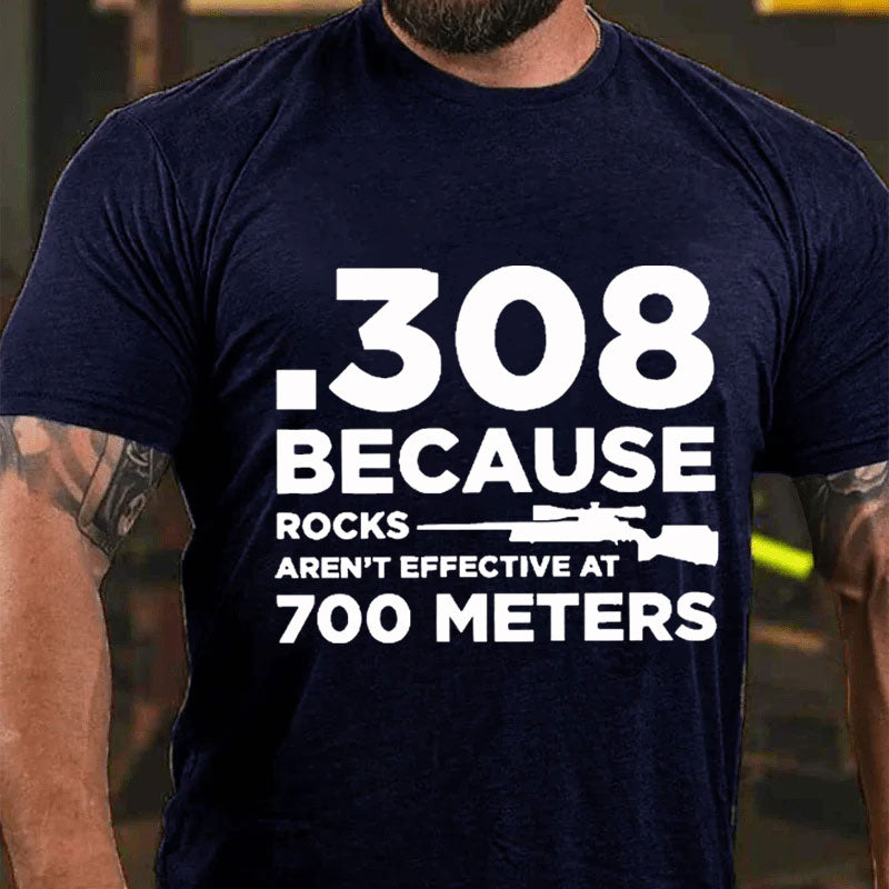 .308 Weil Felsen Funktionieren Nicht Auf 700 Meter Männer T-Shirt