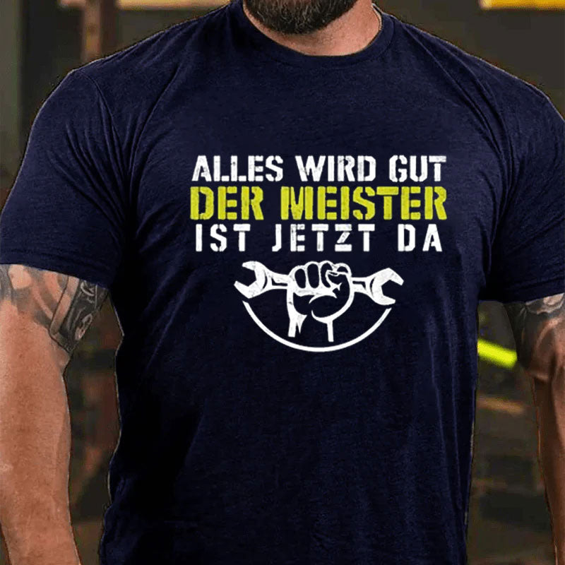 Der Meister ist jetzt da T-Shirt