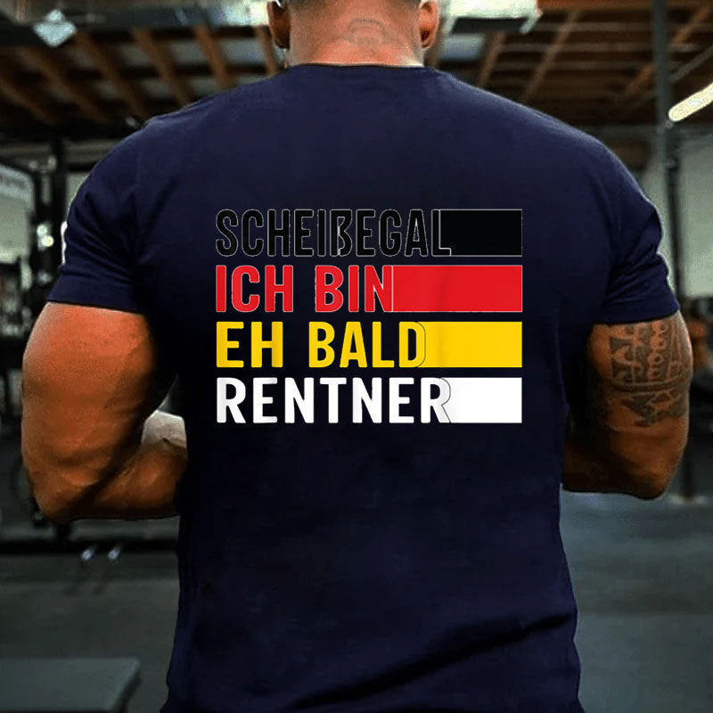 Ruhestand Scheißegal ich bin eh bald Rentner Lustig Rentner T-Shirt