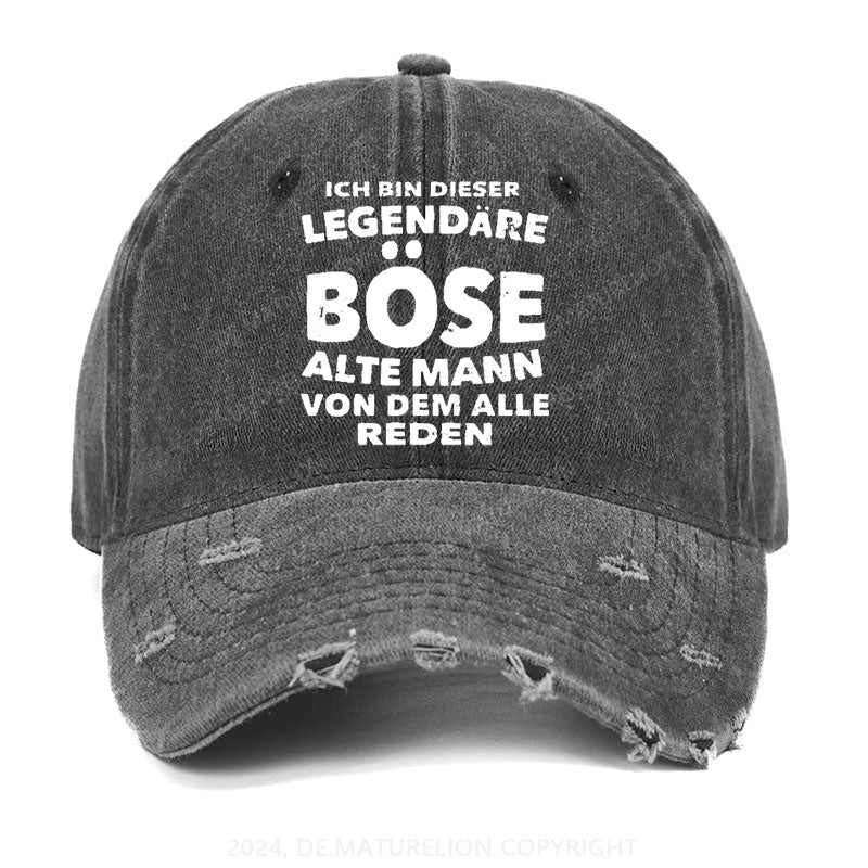 Ich Bin Dieser Legendäre Böse Alte Mann Von Dem Alle Reden Gewaschene Vintage Cap