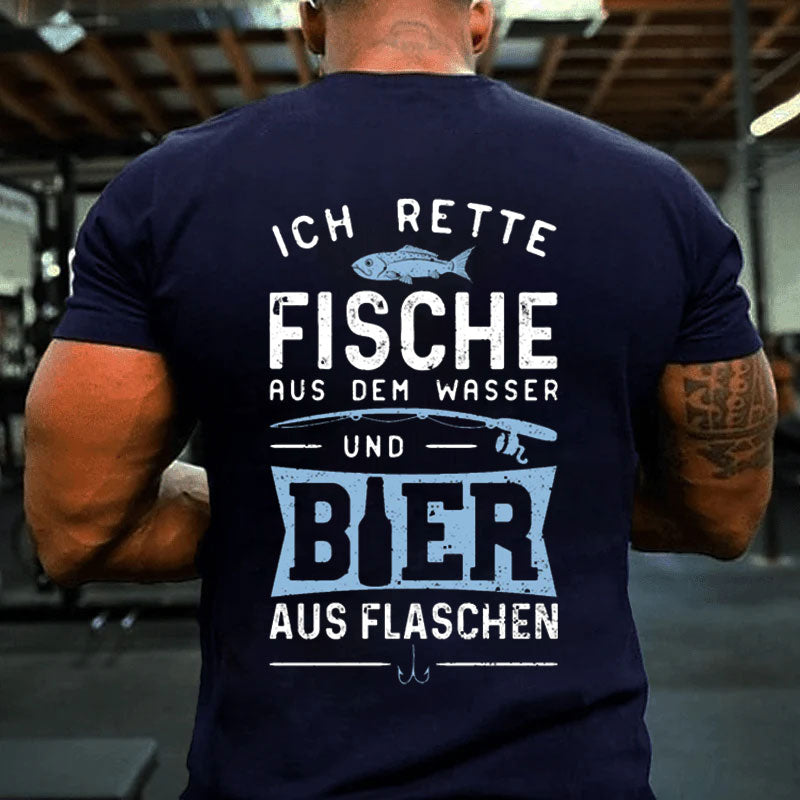 Ich Rette Fische Aus Dem Wasser Und Bier Aus Flaschen T-Shirt