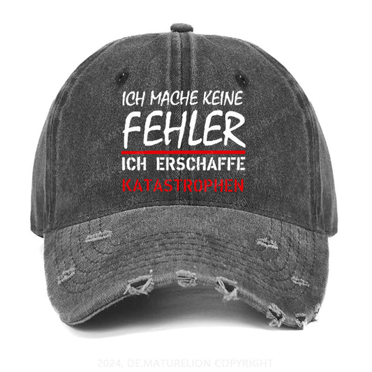 Ich Mache Keine Fehler Erschaffe Katastrophen Gewaschene Vintage Cap