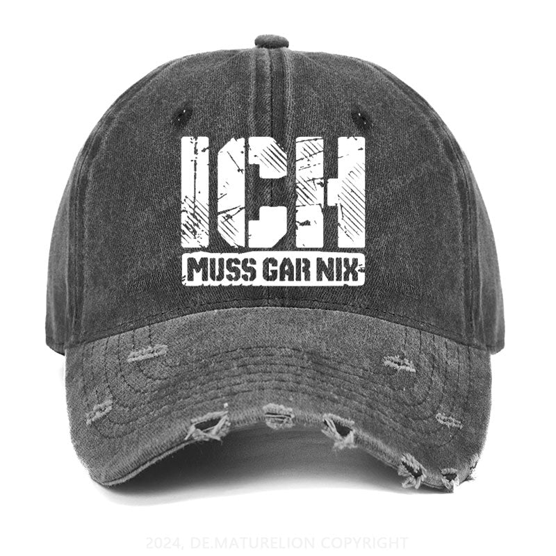 Ich Muss Gar Nix Gewaschene Vintage Cap