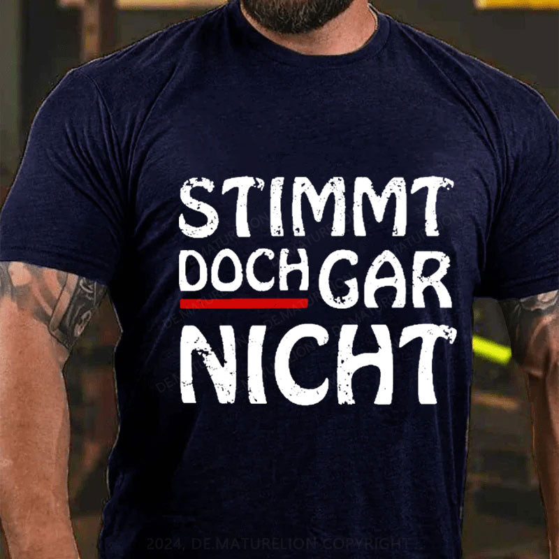 Stimmt doch gar nicht T-Shirt