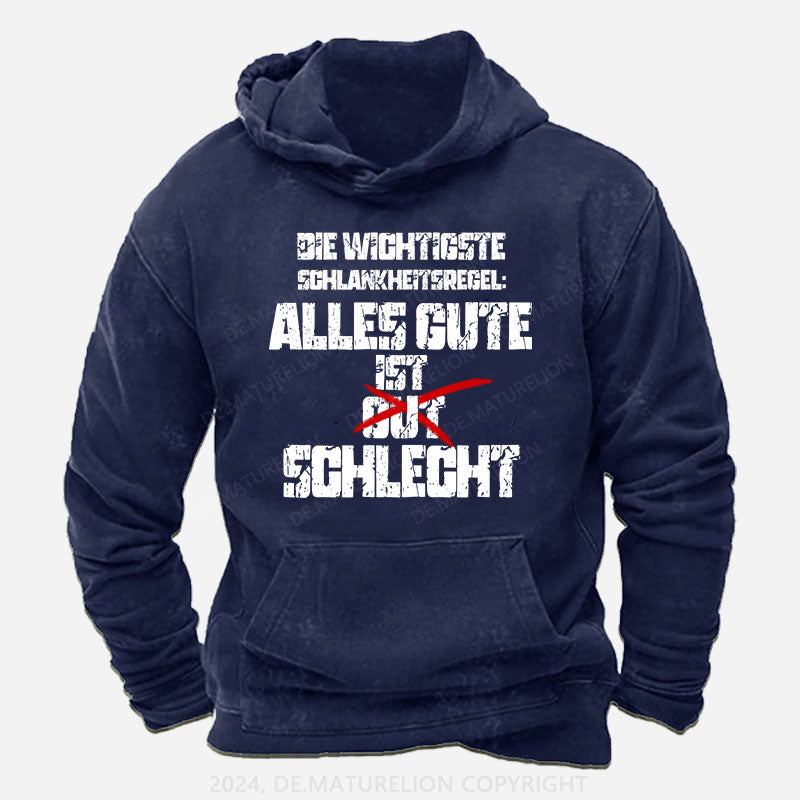Die wichtigste Schlankheitsregel Alles Gute ist schlecht Hoodie