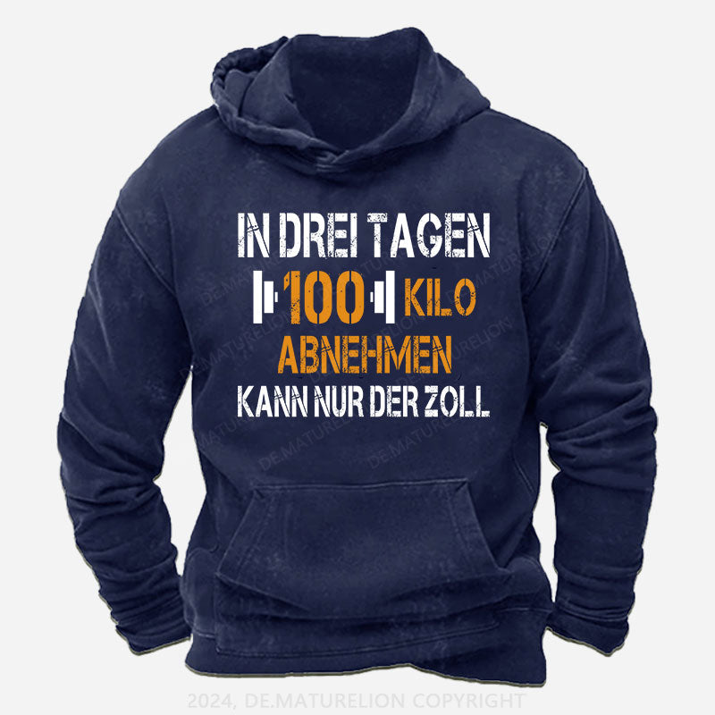 In drei Tagen 100 Kilo abnehmen – kann nur der Zoll Hoodie