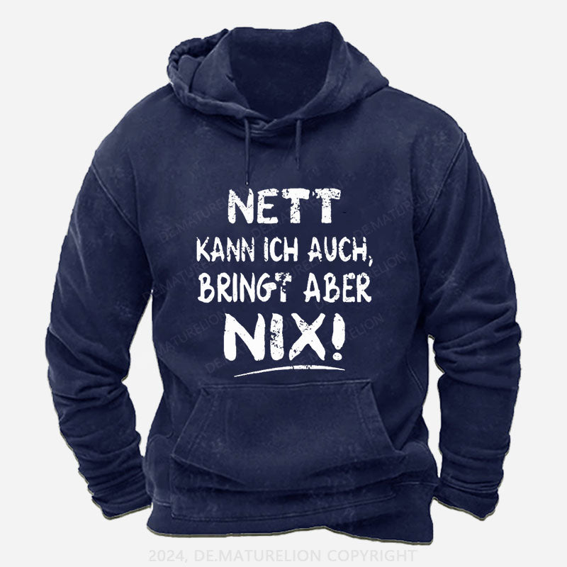 Nett Kann Ich Auch Bringt Aber Nix Hoodie