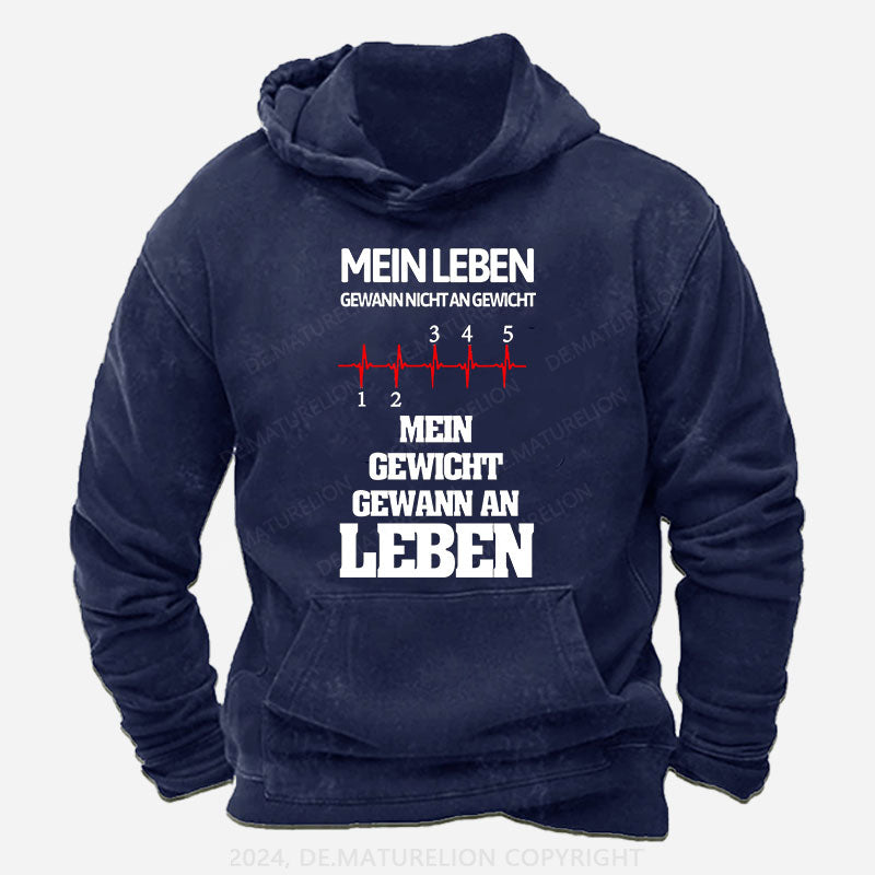 Mein Leben gewann nicht an Gewicht, Mein Gewicht gewann an Leben Hoodie