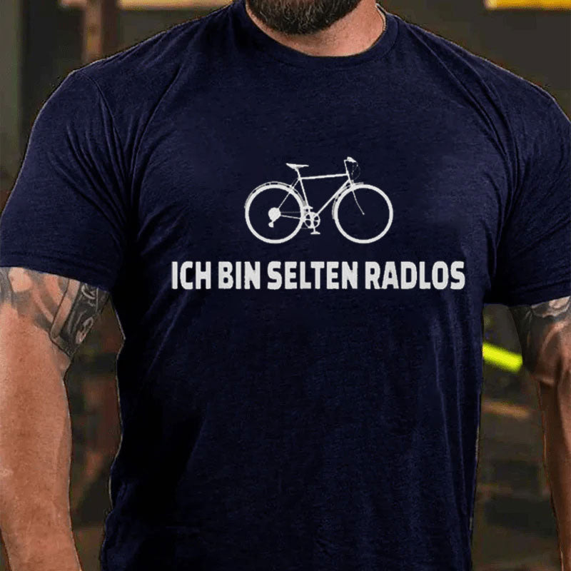 Ich Bin Selten Radlos Fahrrad T-Shirt