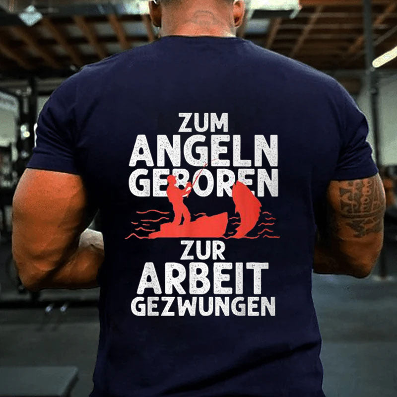 Zum Angeln Geboren Fishing T-Shirt