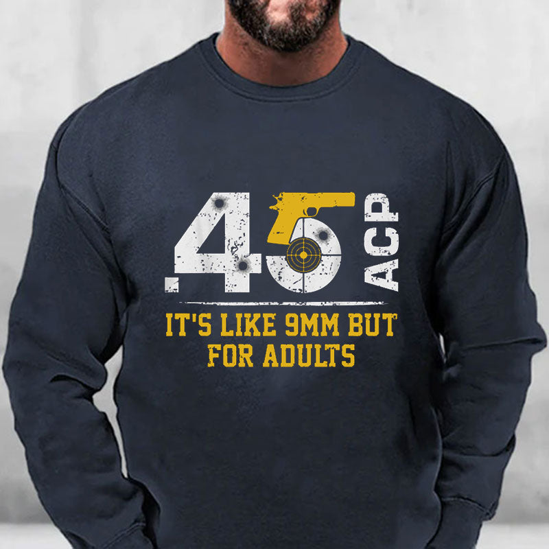 45 ACP Wie 9mm Sweatshirt