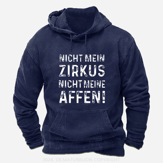 Nicht mein Zirkus nicht meine Affen Hoodie