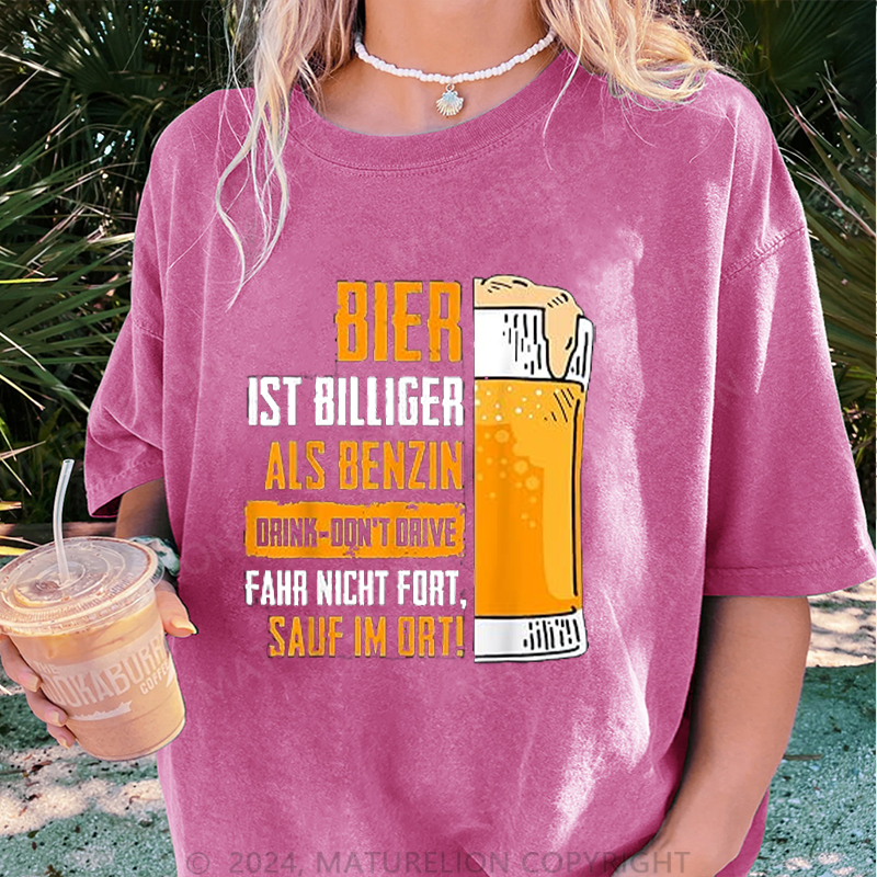 Maturelion Bier ist billiger als Benzin Damen Gewaschene Vintage T-Shirt