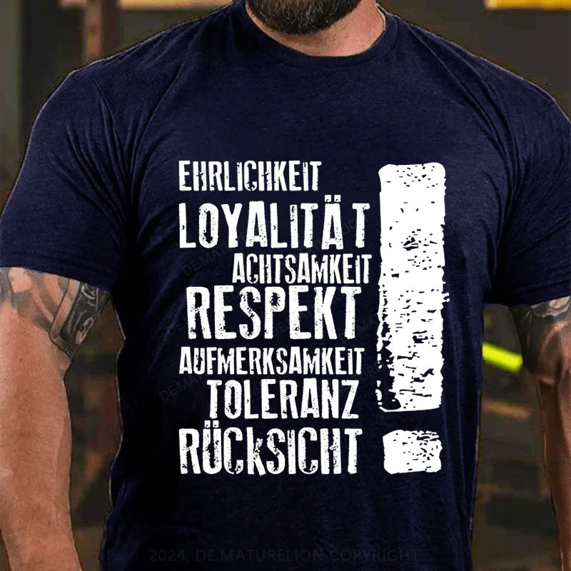 Respekt und Loyalität T-Shirt