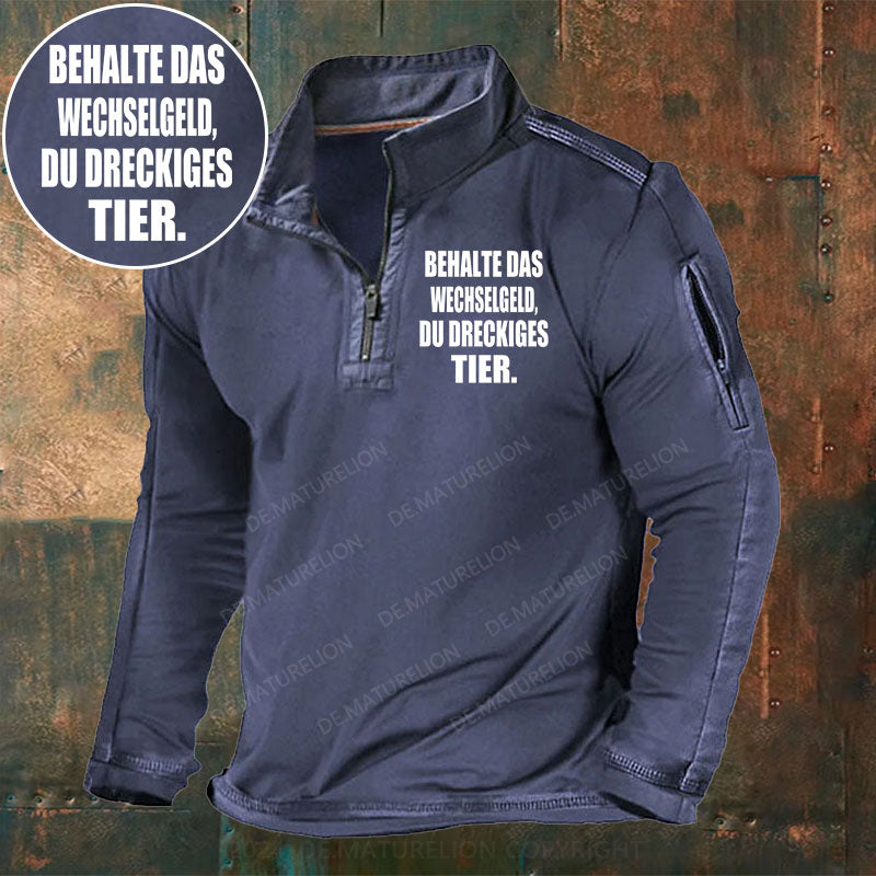Behalte das Wechselgeld, du dreckiges Tier Stehkragen Reißverschluss Polo Shirt