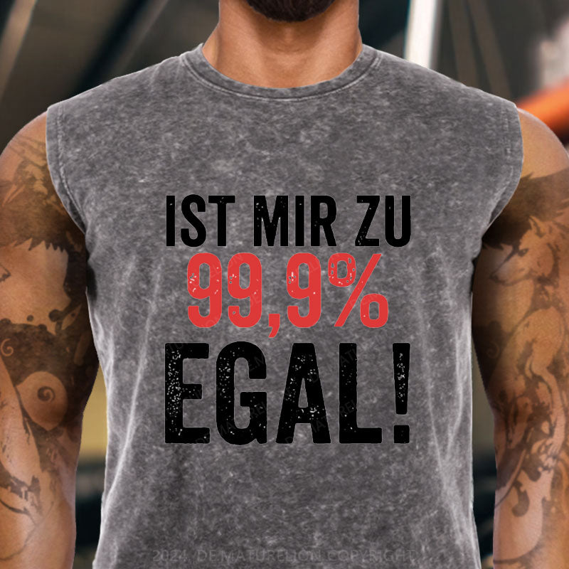 Ist Mir Zu 99,9% Egal Tank Top