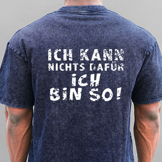 Ich Kann Nichts Dafür Ich Bin So Gewaschene Vintage T-Shirt