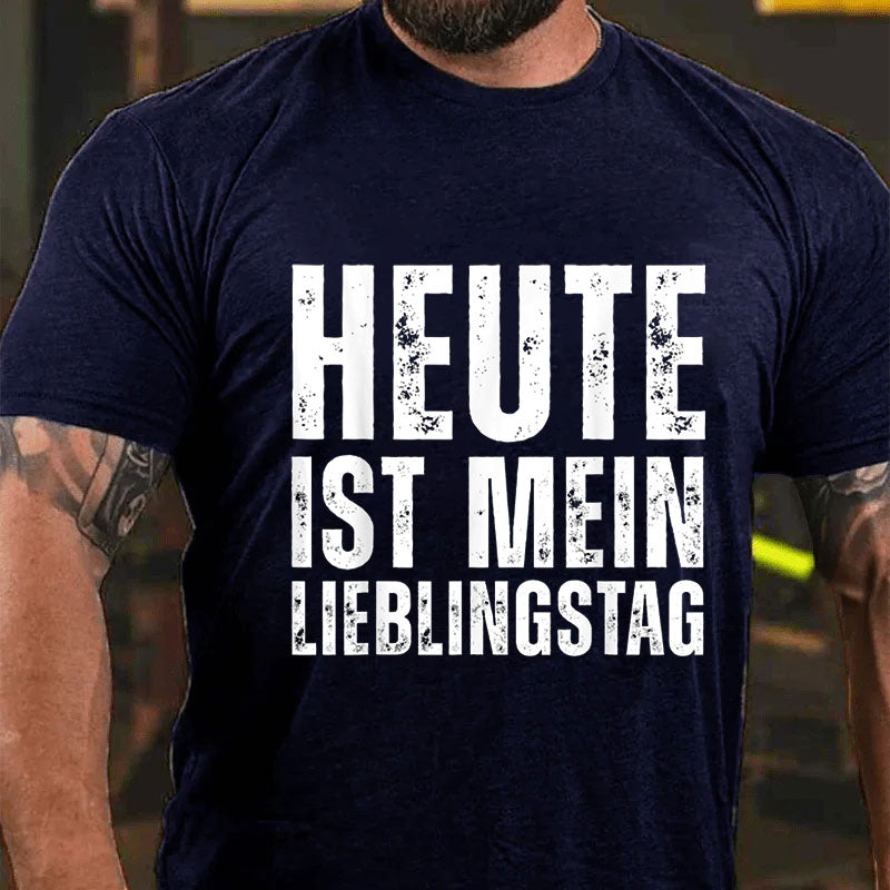 Heute ist mein Lieblingstag Optimistisch T-Shirt