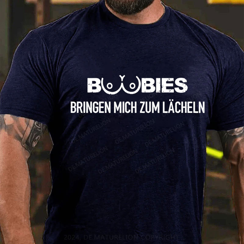 Boobies Bringen Mich Zum Lächeln T-Shirt