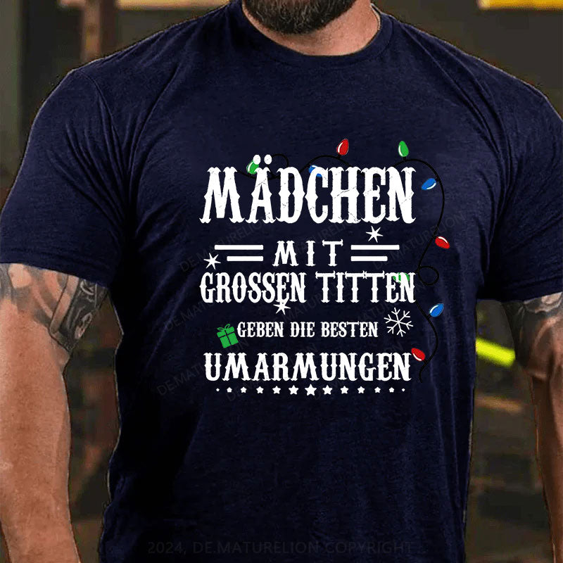 Mädchen Mit Grossen Titten Geben Die Besten Umarmungen T-Shirt