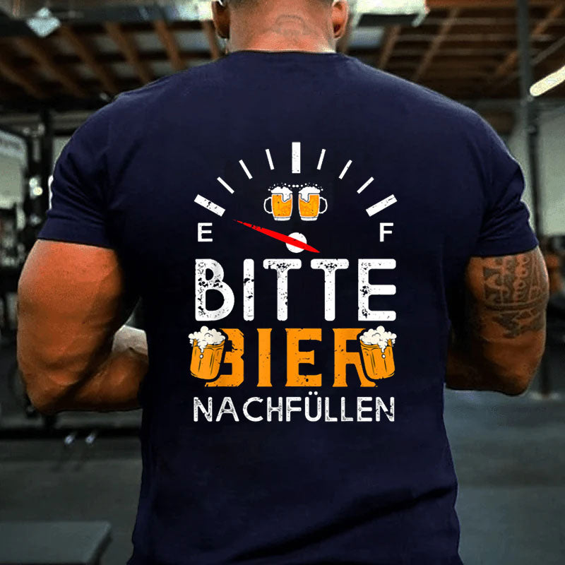 Bitte Bier nachfüllen Lustige Bier T-Shirt