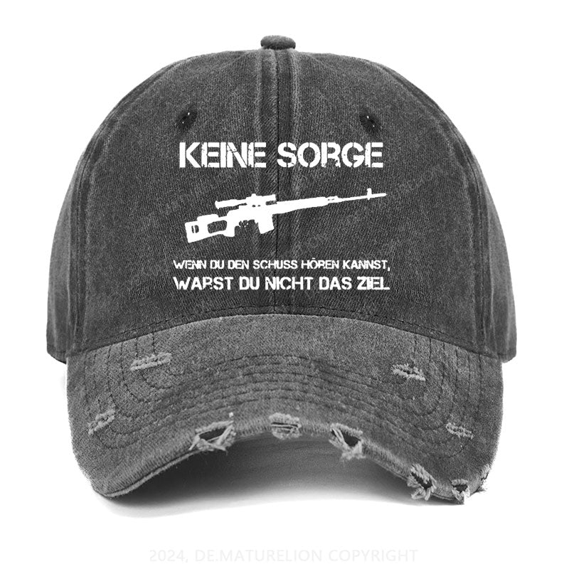 Keine Sorge! Wenn Du Den Schuss Hören Kannst Warst Du Nicht Das Ziel Gewaschene Vintage Cap