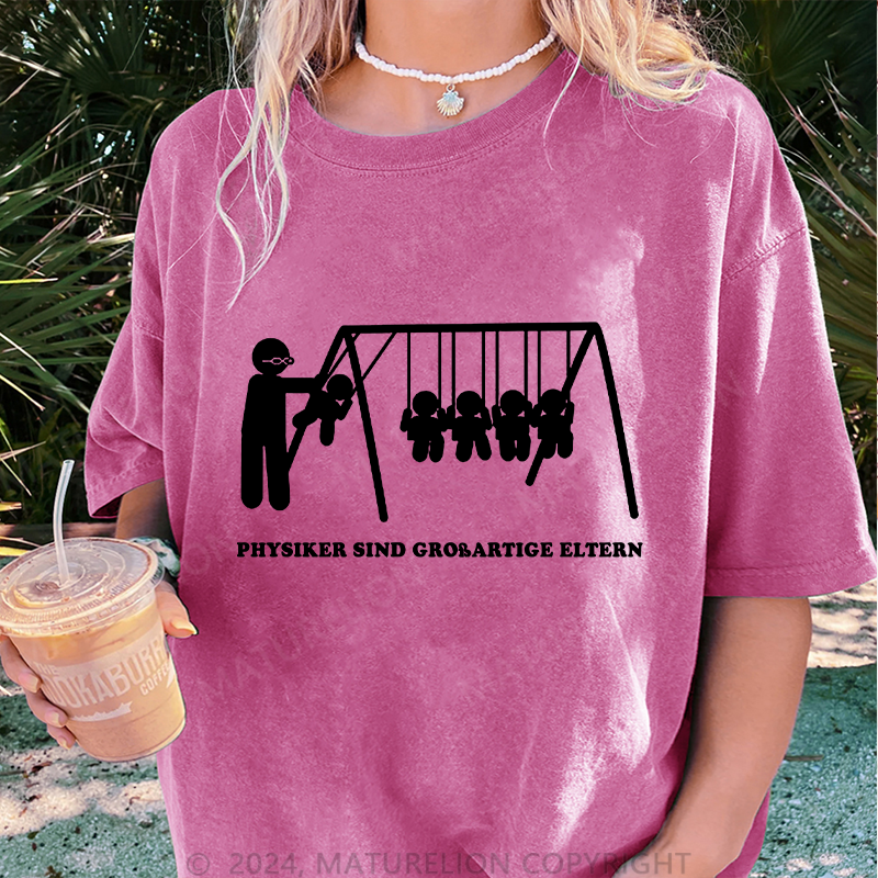 Maturelion Physiker sind großartige Eltern Damen Gewaschene Vintage T-Shirt