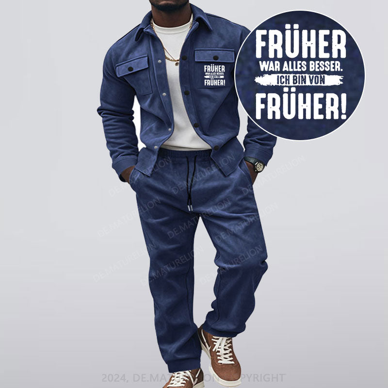 Maturelion Früher War Alles Besser Ich Bin Von Früher Jacke und Hose Set