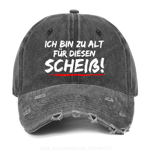 Ich Bin Zu Alt Für Diesen Scheiß Gewaschene Vintage Cap