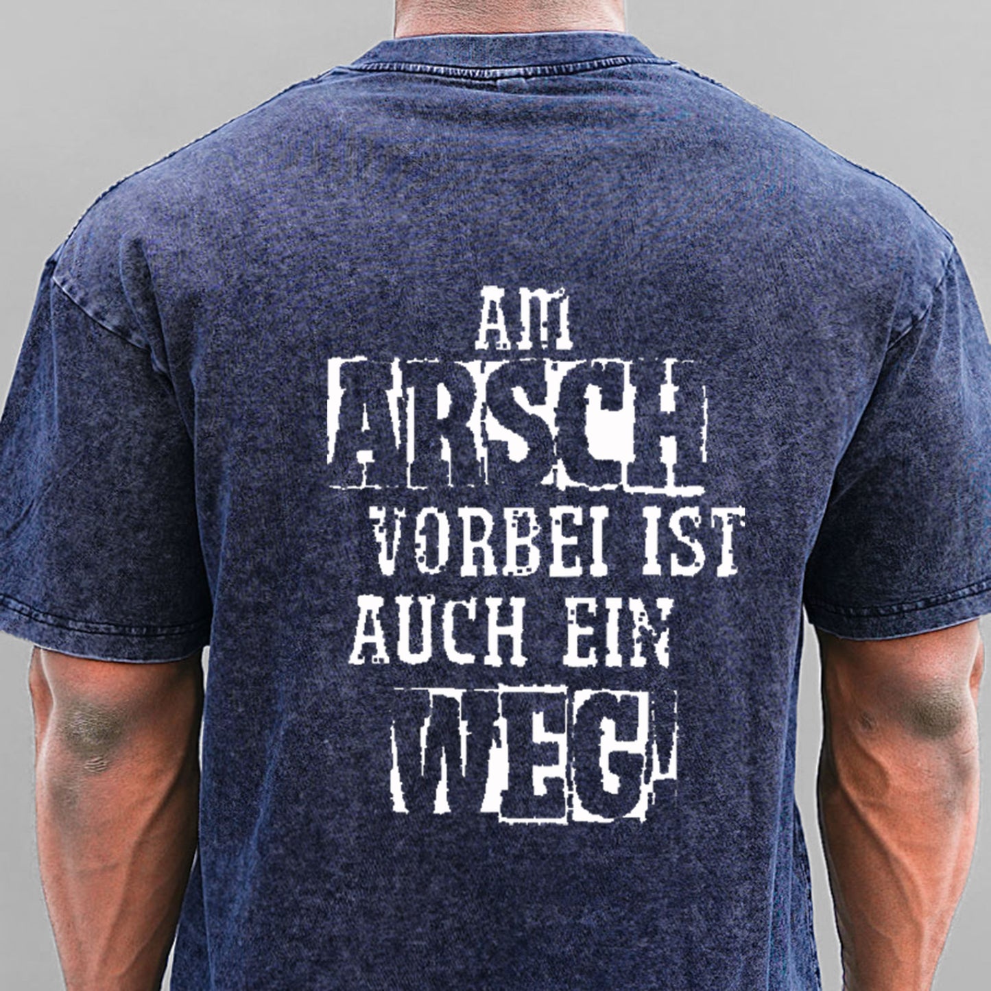 Am Arsch Vorbei Ist Auch Ein Weg Gewaschene Vintage T-Shirt