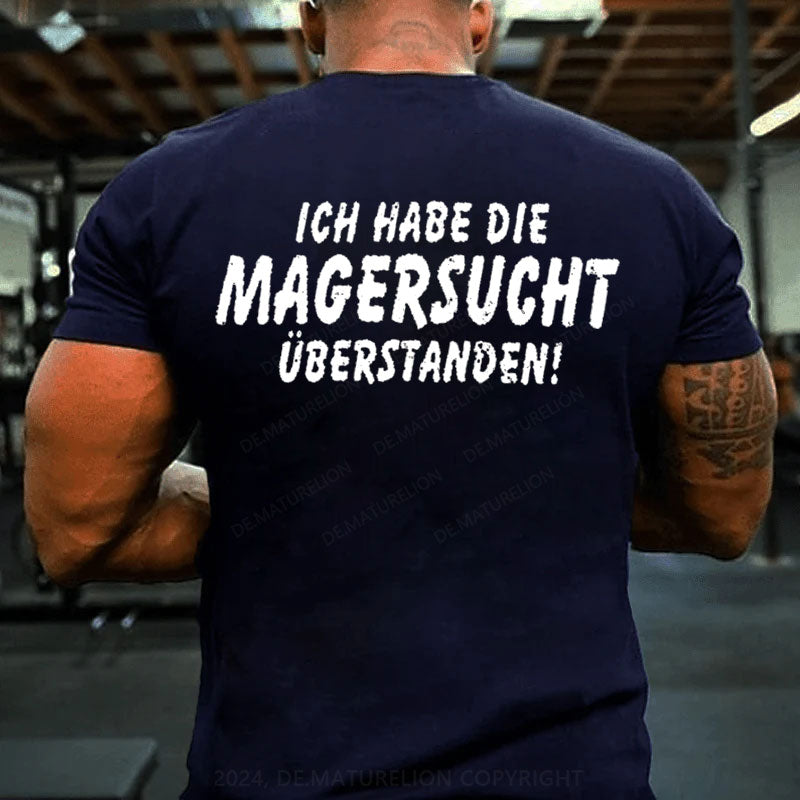 Ich Habe Die Magersucht Überstanden T-Shirt