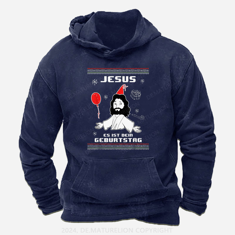 Jesus Es Ist dein Geburtstag Hoodie