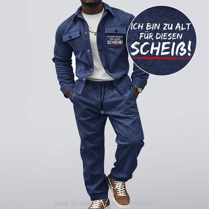 Maturelion Ich Bin Zu Alt Für Diesen Scheiß Jacke und Hose Set