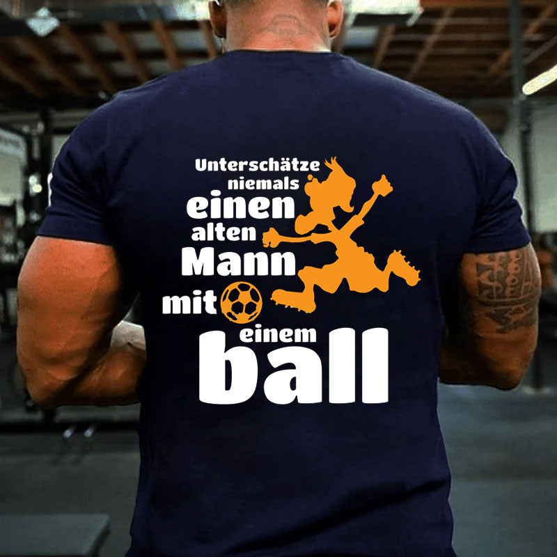 Fußball Alter Mann Lustig Fußballer T-Shirt