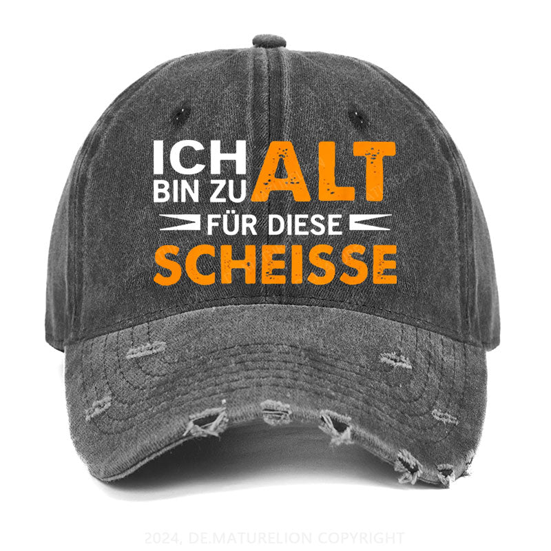 Ich Bin Zu Alt Für Diese Scheisse Gewaschene Vintage Cap