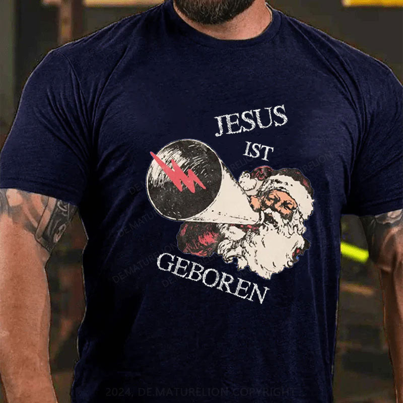 Jesus Ist Geboren Weihnachten T-Shirt