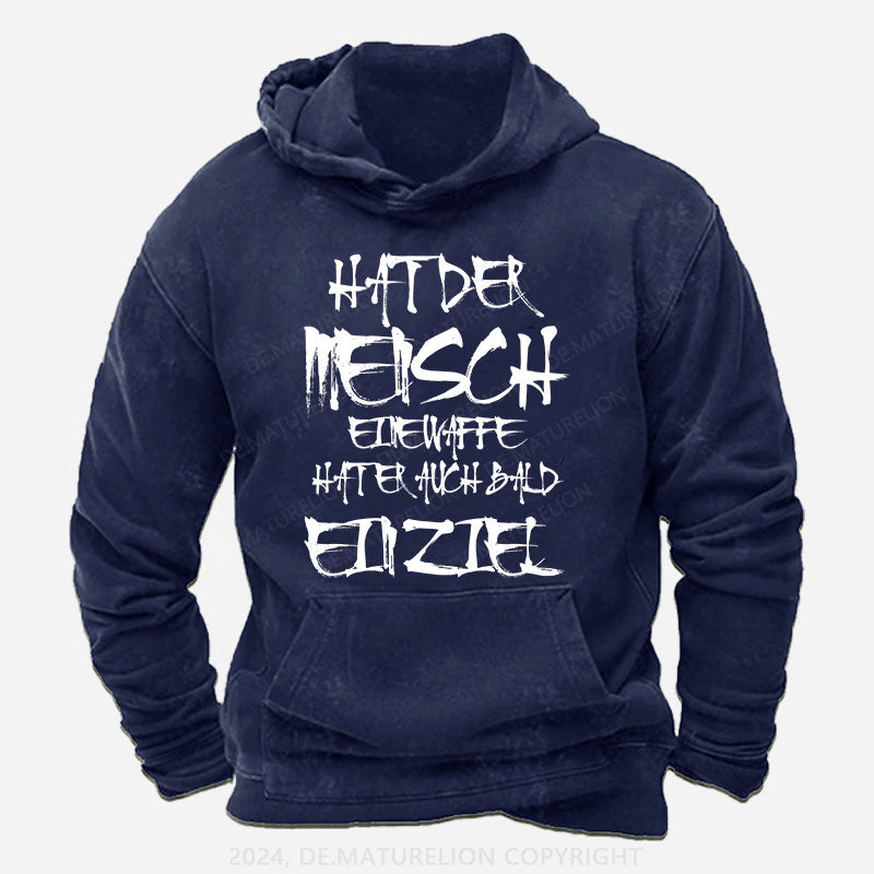Hat der Mensch eine Waffe, hat er auch bald ein Ziel Hoodie