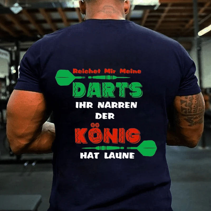 Darts Der König Hat Laune Dart Darten Dartscheibe Sport T-Shirt