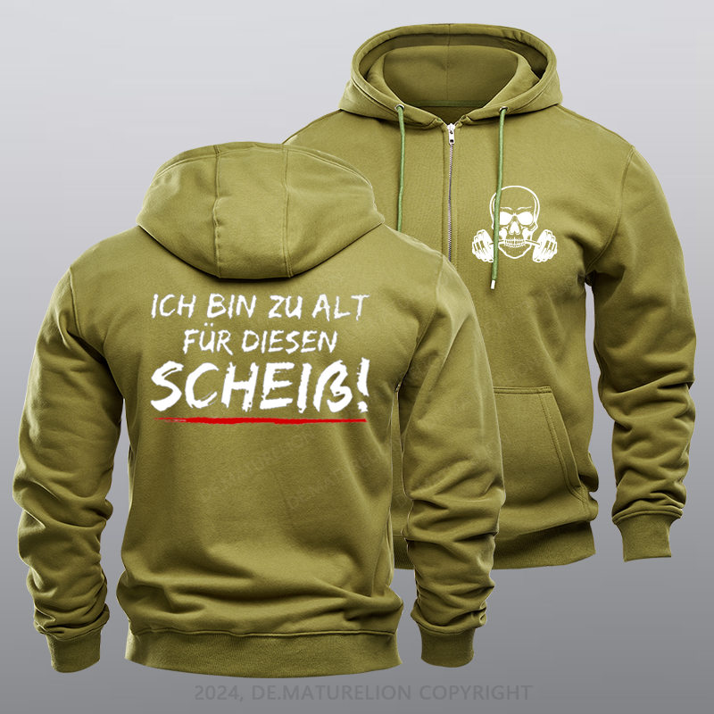 Maturelion Ich Bin Zu Alt Für Diesen Scheiß Reißverschluss Hoodie