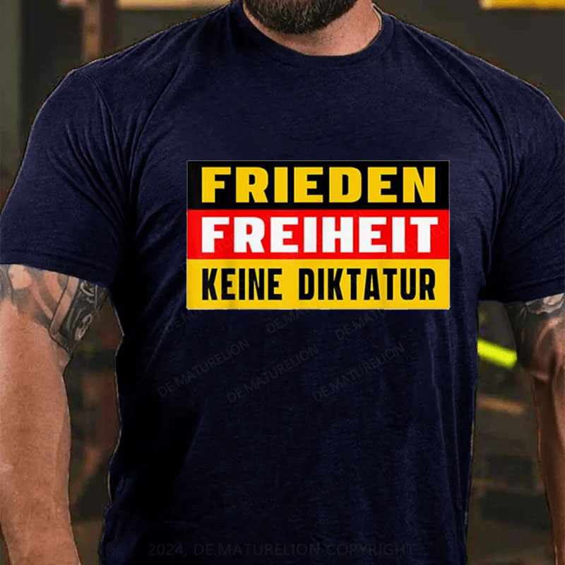 Frieden Freiheit Keine Diktatur T-Shirt