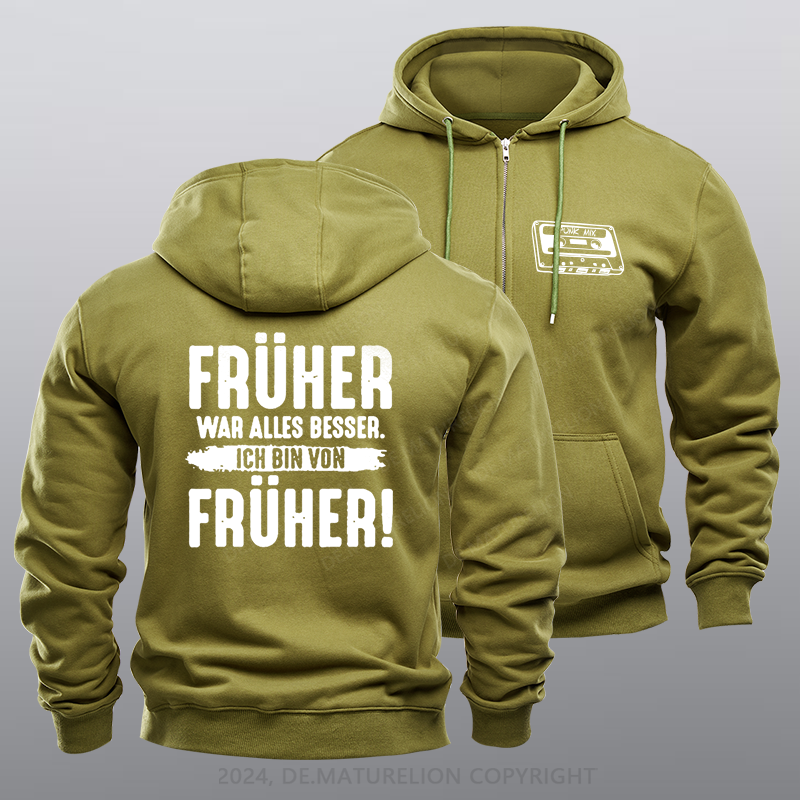 Maturelion Früher War Alles Besser Ich Bin Von Früher Reißverschluss Hoodie