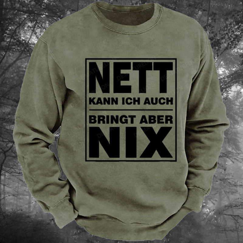 Nett Kann Ich Auch Bringt Aber Nix Gewaschenes Sweatshirt