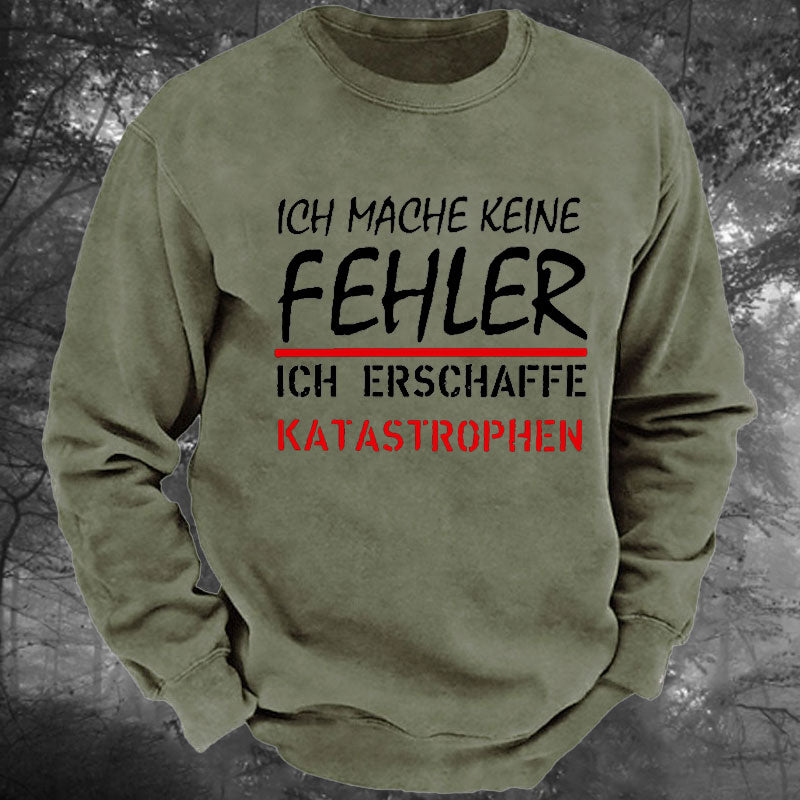 Ich Mache Keine Fehler Gewaschenes Sweatshirt