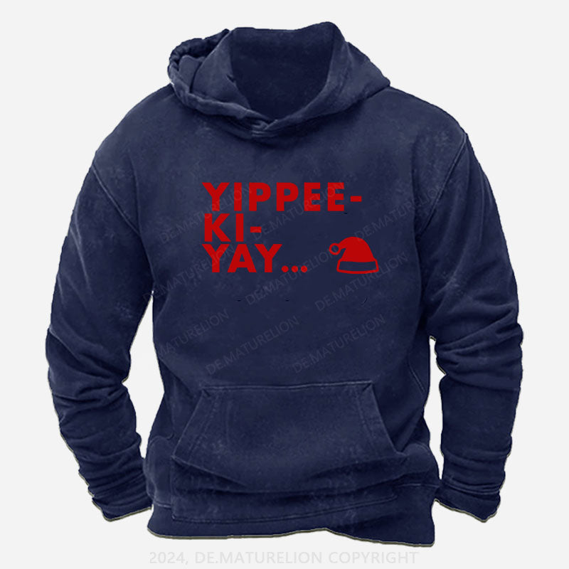 Yippee-Ki-Yay Hoodie