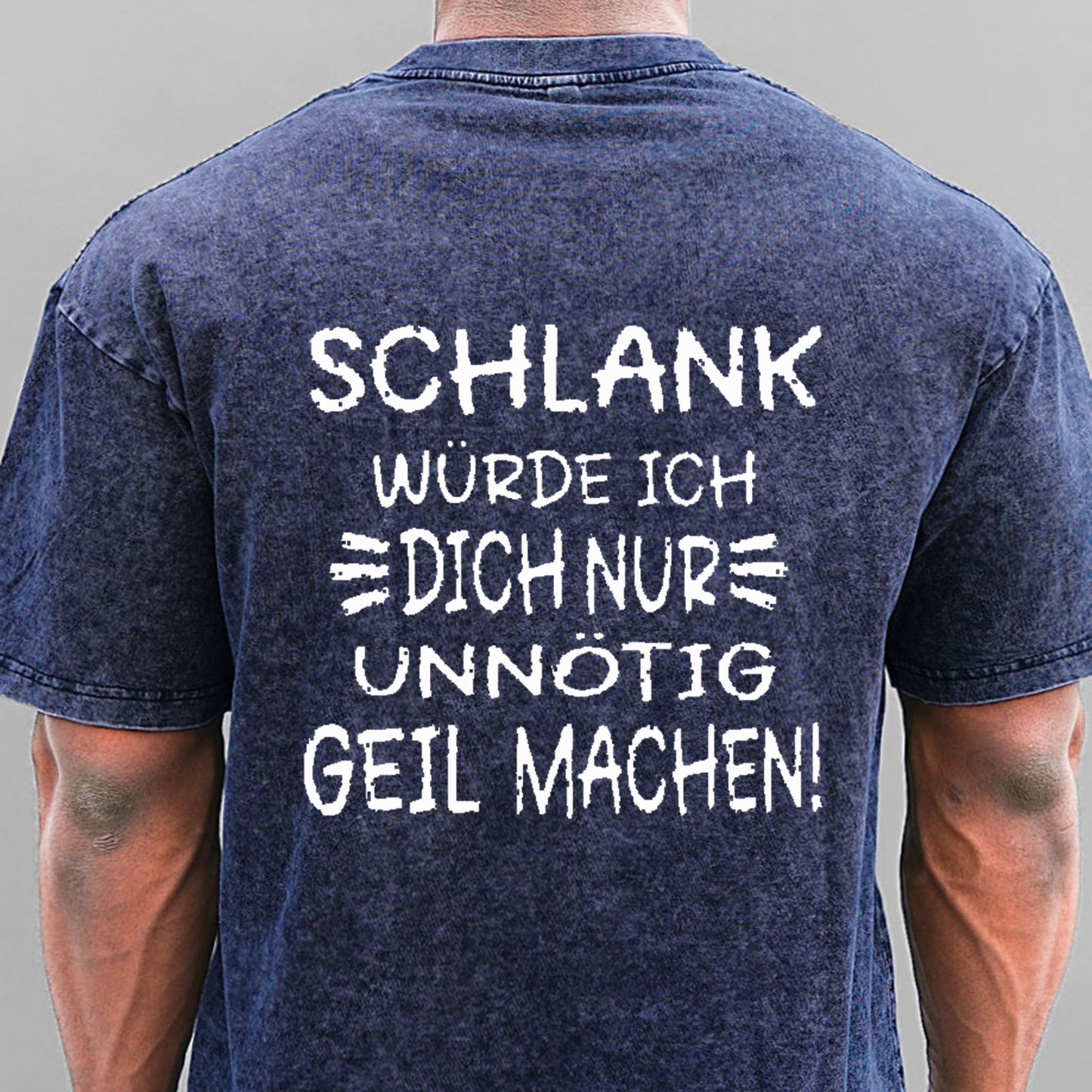 Schlank Würde Ich Dich Nur Unnötig Geil Machen Gewaschene Vintage T-Shirt