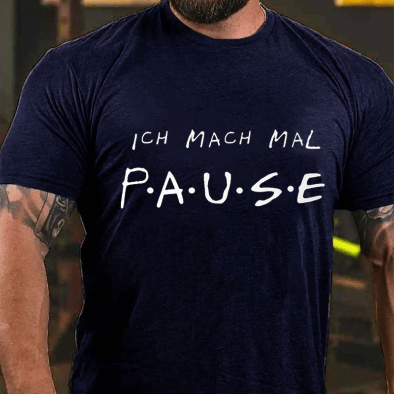 Ich Mach Mal Pause T-Shirt