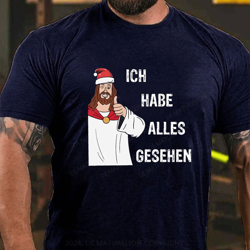 Ich habe alles gesehen Weihnachten T-Shirt