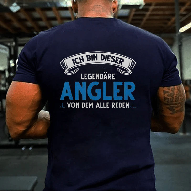 Ich Bin Dieser Legendäre Angler Angeln T-Shirt