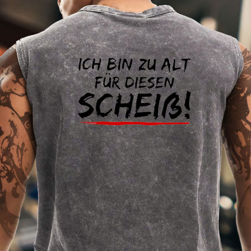 Ich Bin Zu Alt Für Diesen Scheiß Tank Top